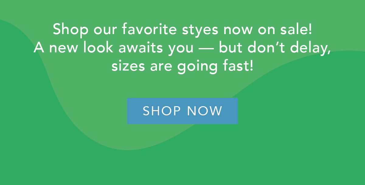 Shop Our Favorite Styles