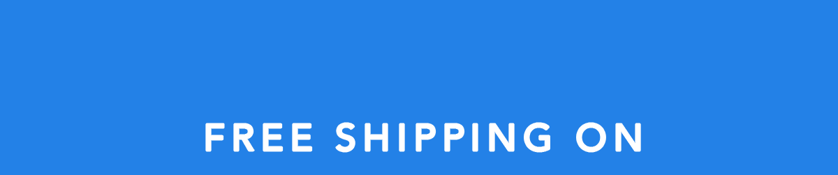 Free Shipping on Every Order!