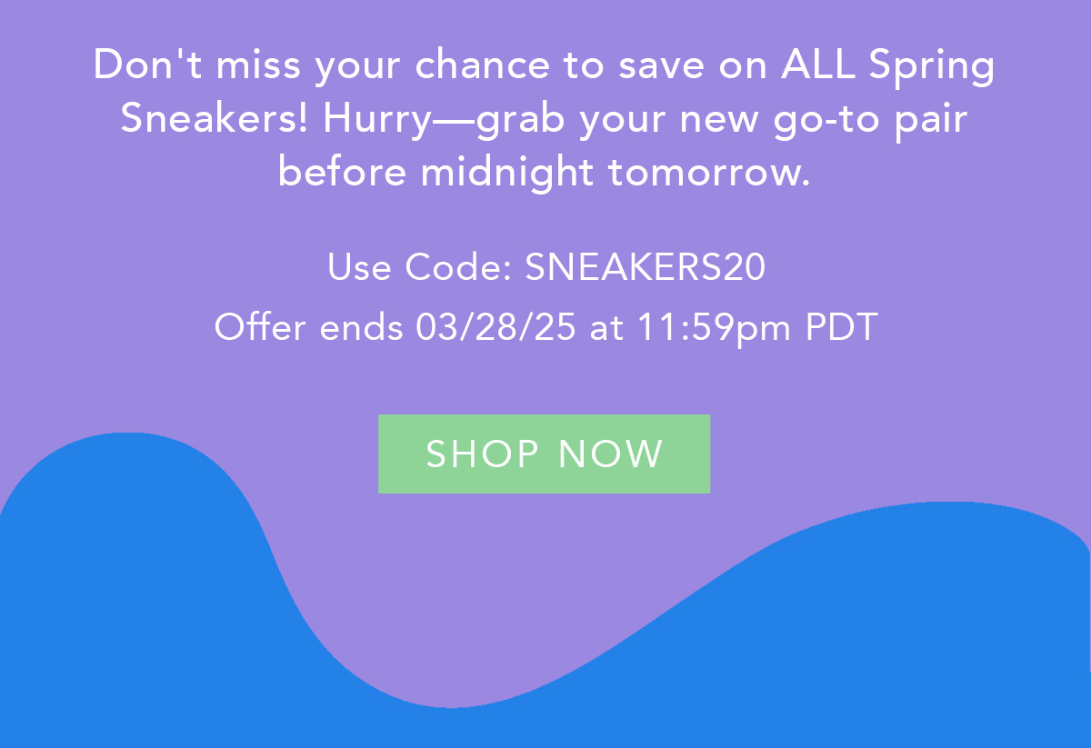 Use Code SNEAKERS20 for 20% off!