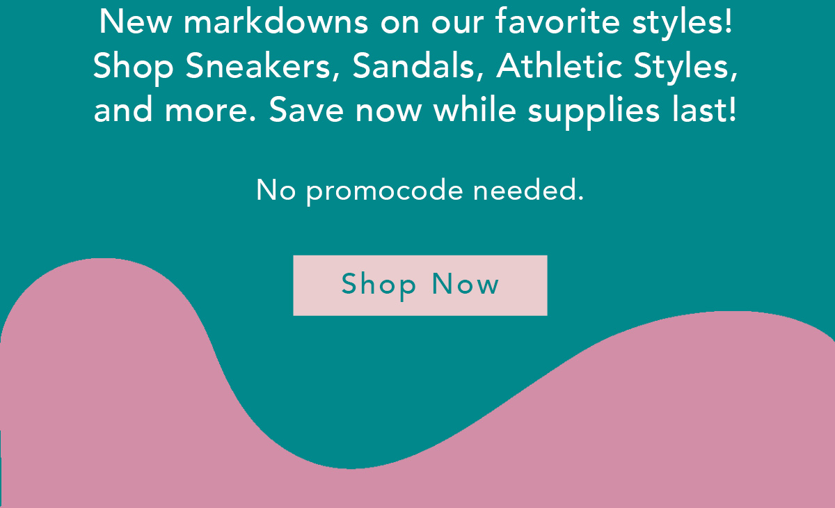 New Markdowns on our Favorite Styles!