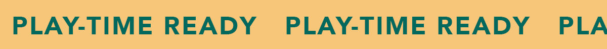 Play-Time Ready Styles