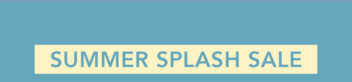 Summer Splash Sale