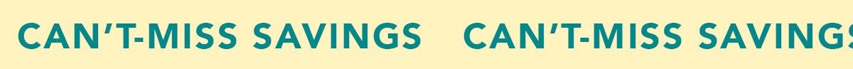Can't-Miss Savings