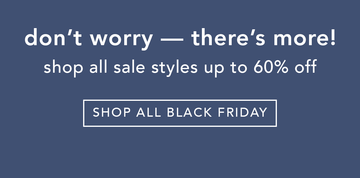 Shop All Sale Styles up to 60% Off