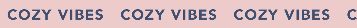 Cozy Vibes