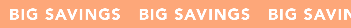Big savings