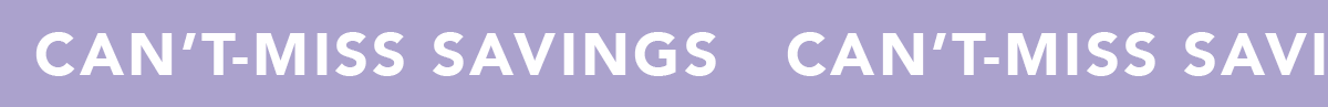 Cant-Miss Savings