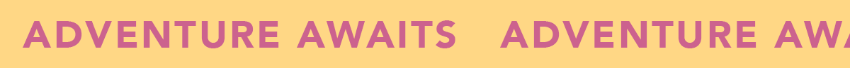 Adventure Awaits