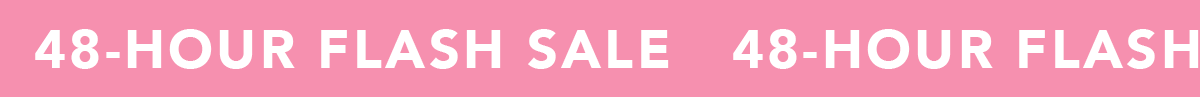 48-Hour Flash Sale