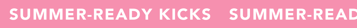 Summer-Ready Kicks