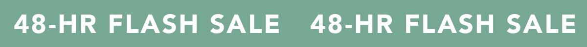 48-HR Flash Sale