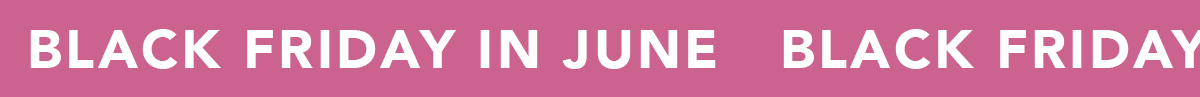 Black Friday in June