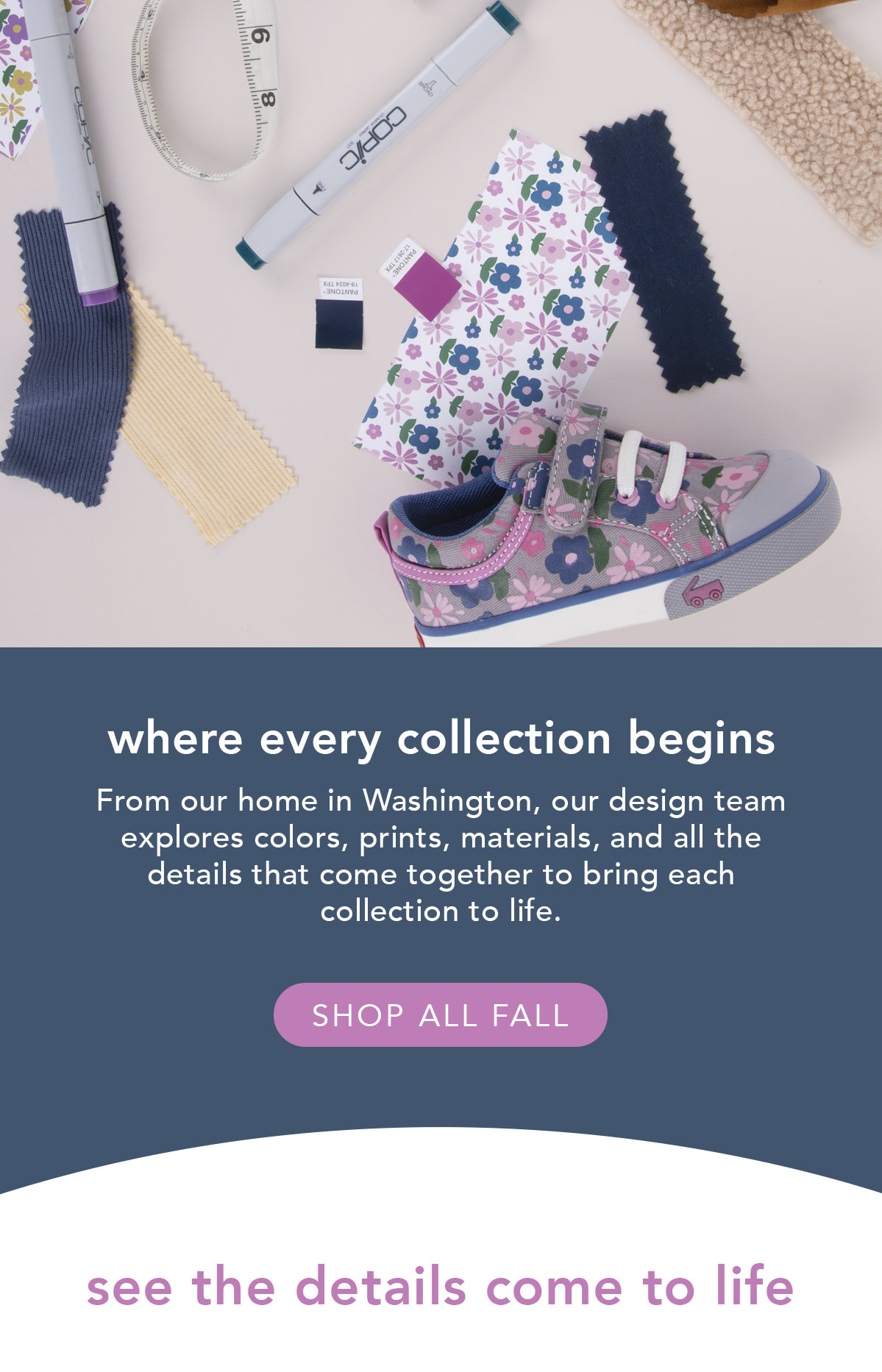 Our design team brings our collection to life