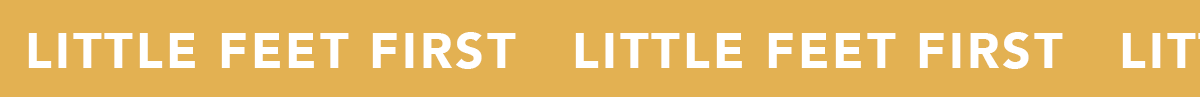 Little Feet First